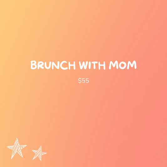 Brunch with mom GRAB BAG